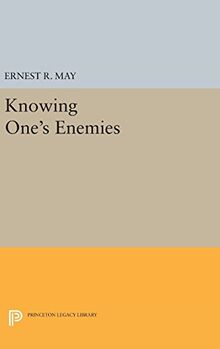 Knowing One's Enemies (Princeton Legacy Library, Band 2724)