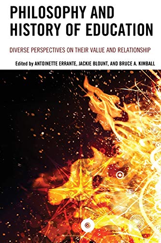 Philosophy and History of Education: Diverse Perspectives on Their Value and Relationship