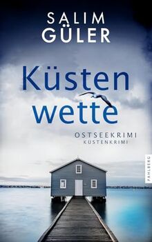 Küstenwette: Ostseekrimi - Küstenkrimi (Lena und Mads Johannsen ermitteln)