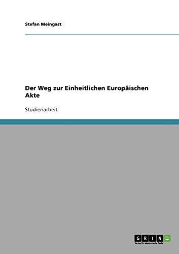 Der Weg zur Einheitlichen Europäischen Akte