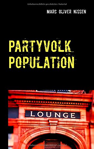 Partyvolk Population: Über die Verdichtung der menschlichen Masse in Bars