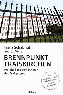 Brennpunkt Traiskirchen: Protokoll aus dem Inneren des Asylsystems