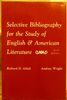 Selective Bibliography for the Study of English and American Literature