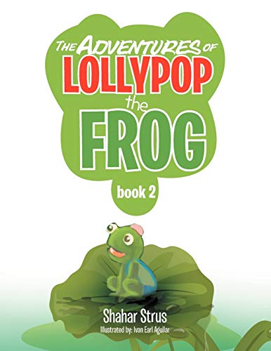 The Adventures of Lollypop the Frog: Book 2