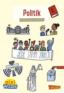 Pixi Wissen 111: VE5 Politik: Einfach gut erklärt! | Demokratie und Bundestagswahlen - einfach erklärt für Kinder ab 6 Jahren (111)