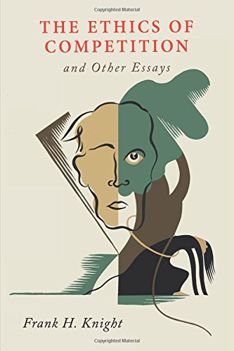 The Ethics of Competition and Other Essays