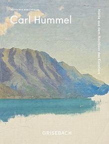 Carl Hummel: Werke aus dem Nachlass des Künstlers