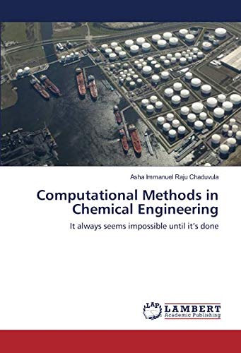 Computational Methods in Chemical Engineering: It always seems impossible until it’s done