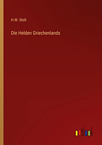 Die Helden Griechenlands