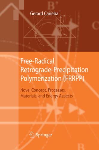 Free-Radical Retrograde-Precipitation Polymerization (FRRPP): Novel Concept, Processes, Materials, and Energy Aspects