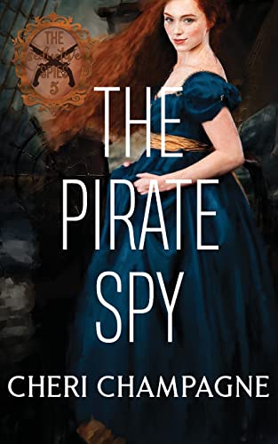 The Pirate Spy (Seductive Spies, Band 5)