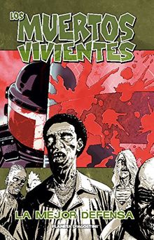 Los muertos vivientes : la mejor defensa (Los Muertos Vivientes serie, Band 1)