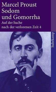 Auf der Suche nach der verlorenen Zeit. Werke. Frankfurter Ausgabe: Auf der Suche nach der verlorenen Zeit. Frankfurter Ausgabe: Band 4: Sodom und ... der verlorenen Zeit 4 (suhrkamp taschenbuch)