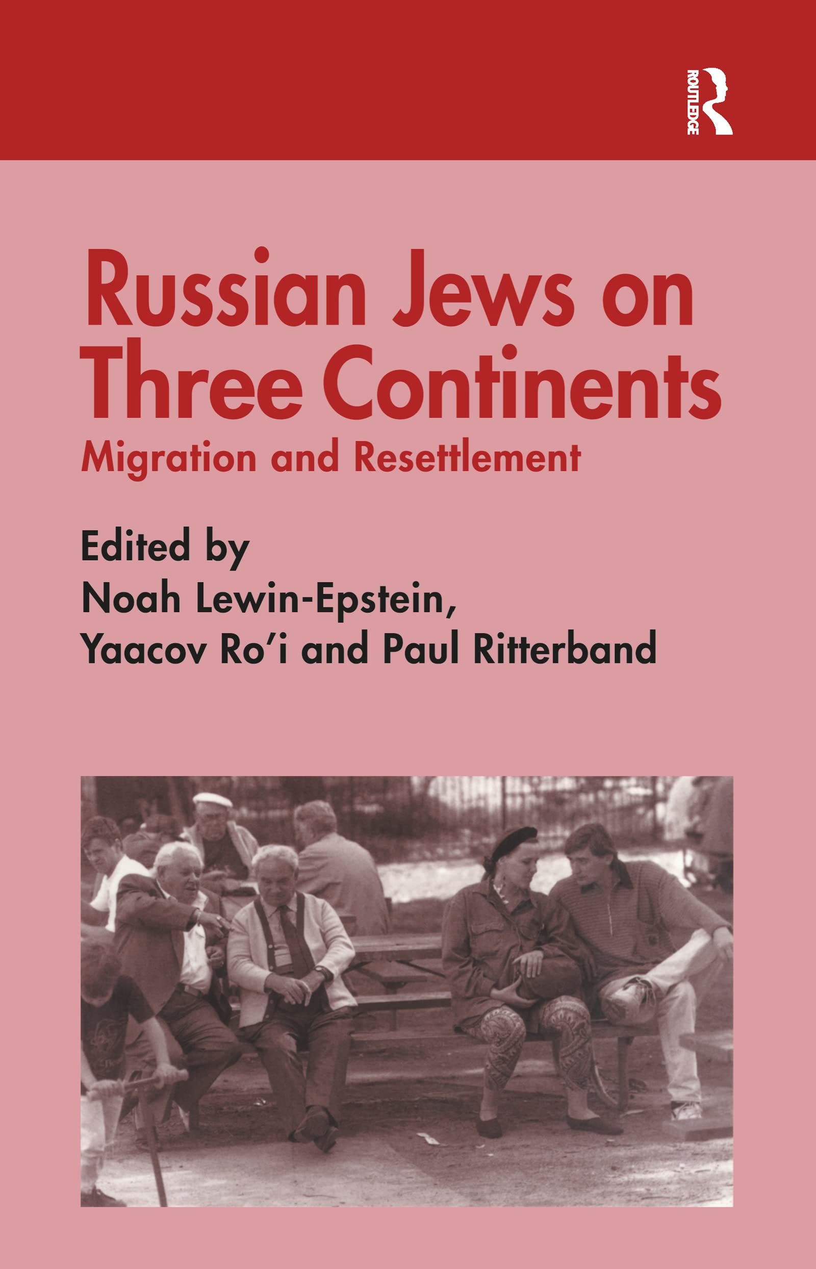 Russian Jews on Three Continents: Migration and Resettlement (Cummings Center Series)