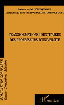 Raisons, comparaisons, éducations, n° 11. Transformations identitaires des professeurs d'université