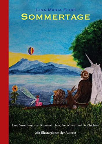 Sommertage: Eine Sammlung von Kunstmärchen, Gedichten und Geschichten
