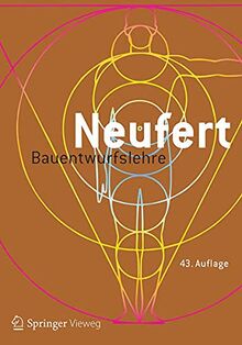 Bauentwurfslehre: Grundlagen, Normen, Vorschriften