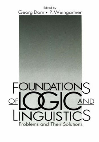 Foundations of Logic and Linguistics: Problems and Their Solutions (International Congress of Logic Methodology and Philosophy of Science// Proceedings)