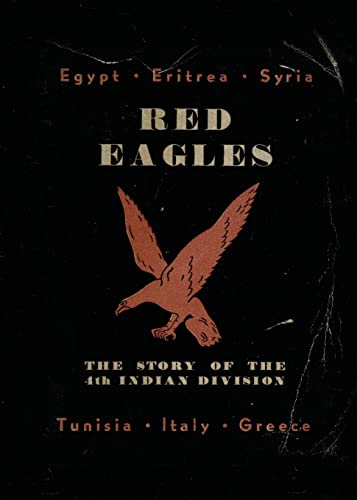 RED EAGLES: The Story of the 4th Indian Division