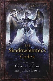 The Shadowhunter's Codex (Mortal Instruments City/Bones)