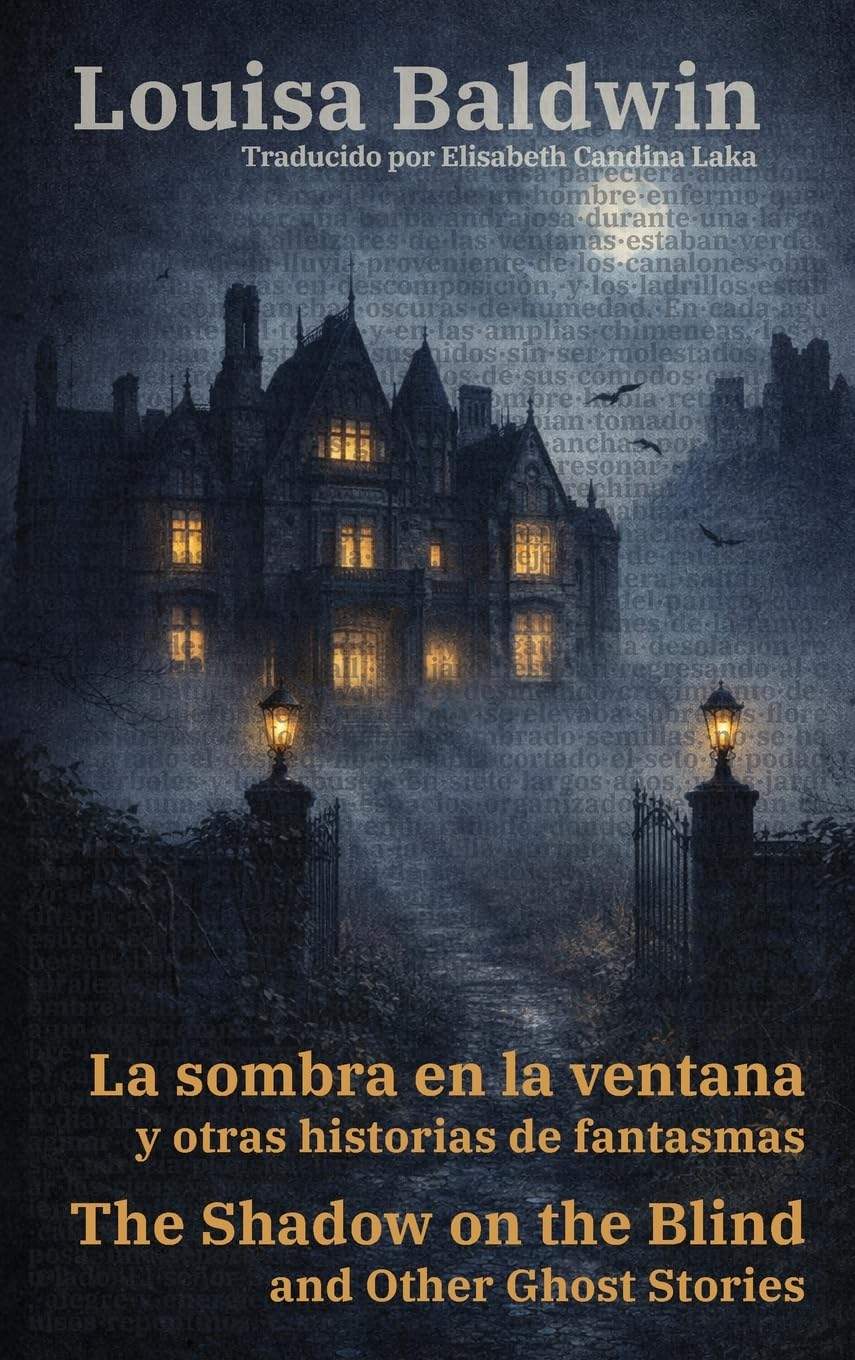 La sombra en la ventana y otras historias de fantasmas - The Shadow on the Blind and Other Ghost Stories: Texto paralelo bilingüe - Bilingual edition: ... - Spanish (Ediciones Bilingües, Band 61)