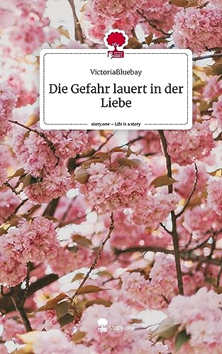 Die Gefahr lauert in der Liebe. Life is a Story - story.one