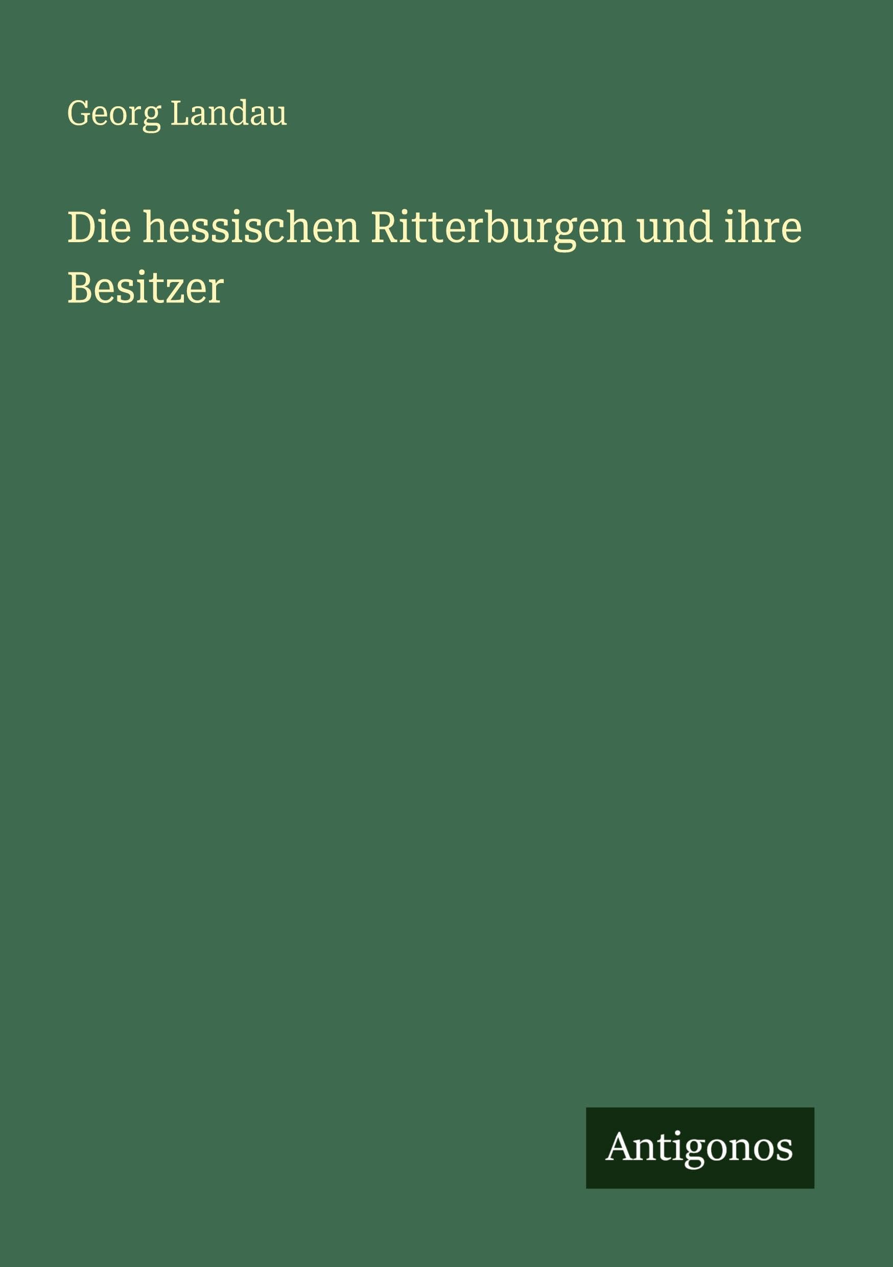Die hessischen Ritterburgen und ihre Besitzer