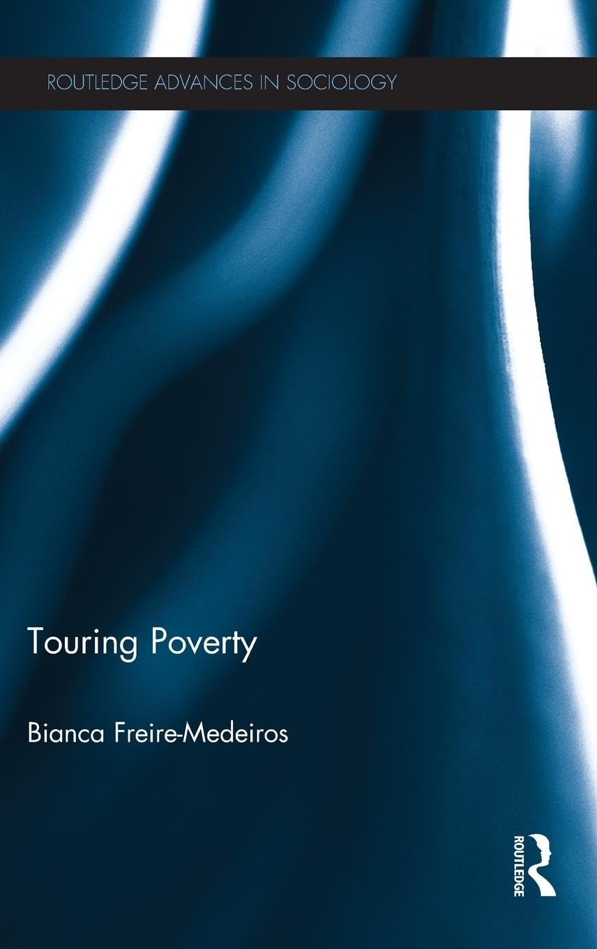 Touring Poverty (Routledge Advances in Sociology, 82, Band 82)