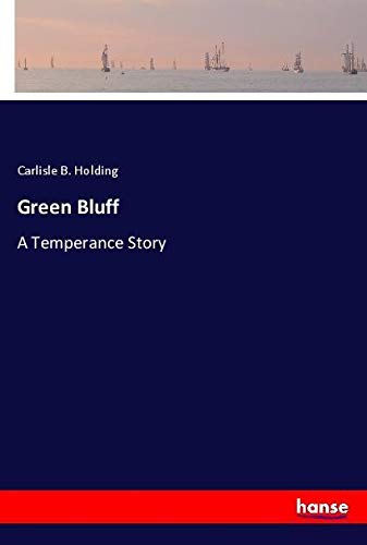 Green Bluff: A Temperance Story