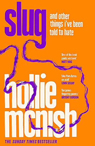 Slug: and other things I've been told to hate: The Sunday Times Bestseller
