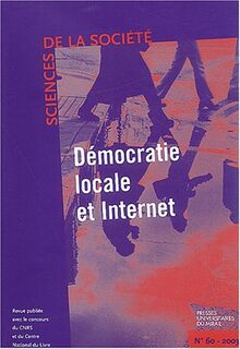 Sciences de la société, n° 60. Démocratie locale et Internet