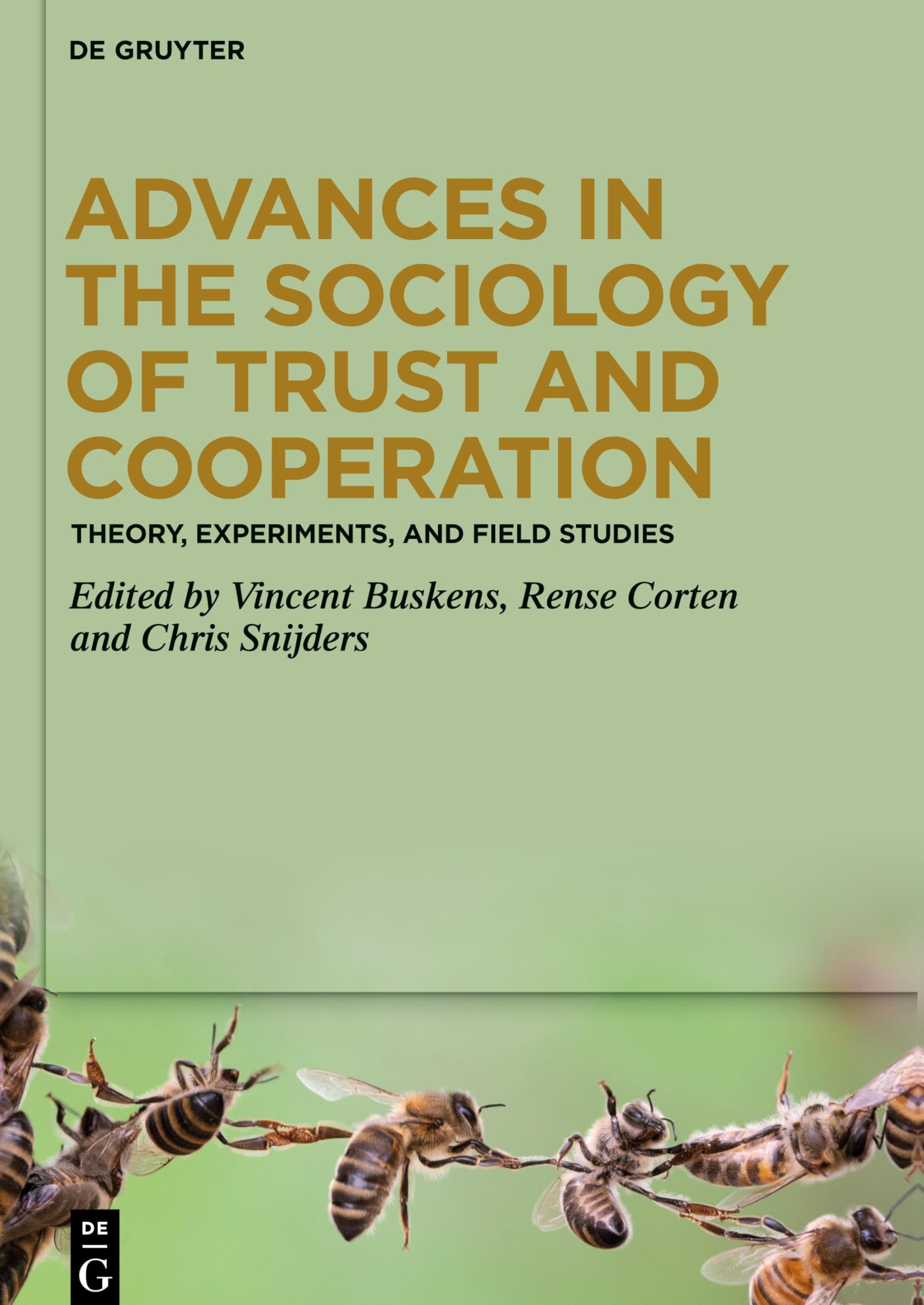 Advances in the Sociology of Trust and Cooperation: Theory, Experiments, and Field Studies