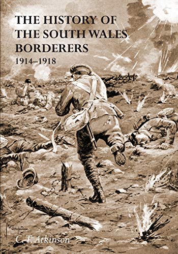 The History of the South Wales Borderers 1914- 1918