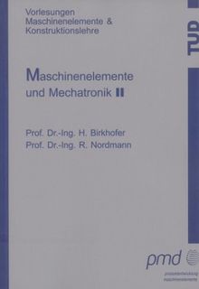 Maschinenelemente und Mechatronik II - 2. überarbeitete Auflage