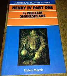 "Henry IV Part I" by William Shakespeare (Macmillan Master Guides)