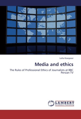 Media and ethics: The Rules of Professional Ethics of Journalists at BBC Persian TV