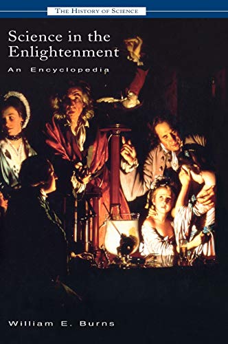 Science in the Enlightenment: An Encyclopedia (History of Science)