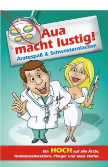 Aua macht lustig Ärztespaß & Schwesternlacher: Ärztespaß & Schwesternlacher zum Anhängen