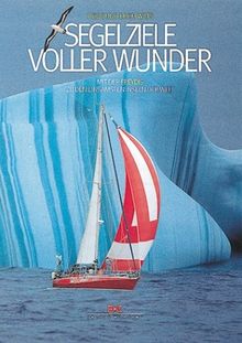 Segelziele voller Wunder. Mit der FREYDIS zu den einsamsten Inseln der Welt