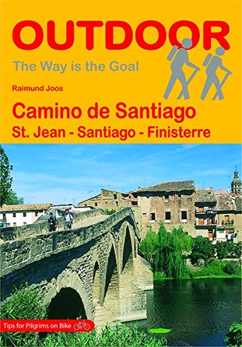 Raimund Joos Camino De Santiago, St. Jean - Santiago - Finisterre (The Way Is The Goal)