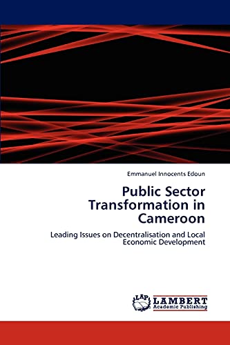 Public Sector Transformation in Cameroon: Leading Issues on Decentralisation and Local Economic Development