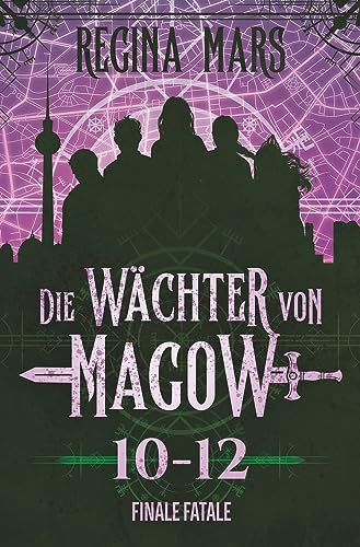 Die Wächter von Magow: Finale fatale: Folge 10 bis 12