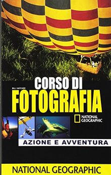 Corso di fotografia. Azione e avventura