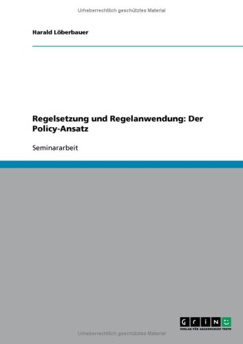 Regelsetzung und Regelanwendung: Der Policy-Ansatz
