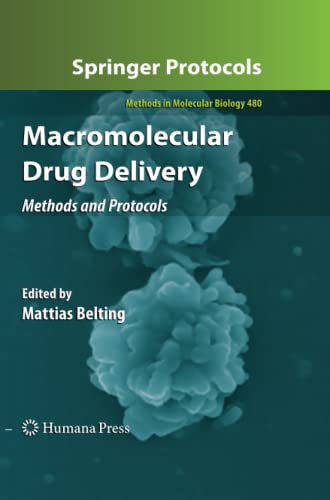 Macromolecular Drug Delivery: Methods and Protocols (Methods in Molecular Biology, Band 480)