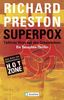Superpox: Tödliche Viren aus den Geheimlabors - Ein Tatsachen-Thriller