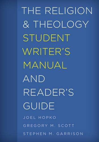 The Religion and Theology Student Writer's Manual and Reader's Guide (Student Writer's Manual: A Guide to Reading and Writing)