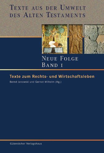 Texte aus der Umwelt des Alten Testaments. Neue Folge. Band 1, Texte und Dokumente zum Rechts- und Wirtschaftsleben