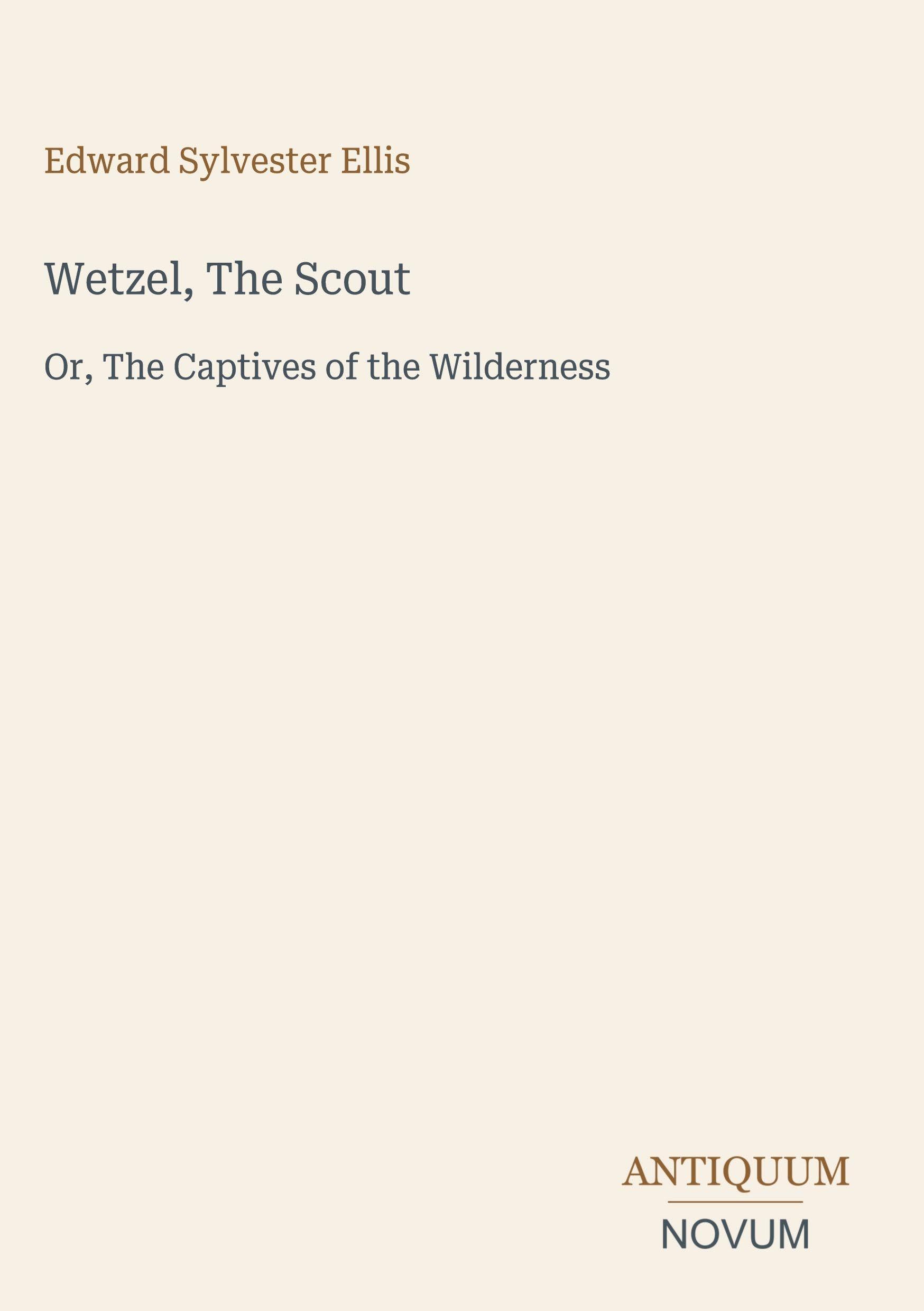 Wetzel, The Scout
