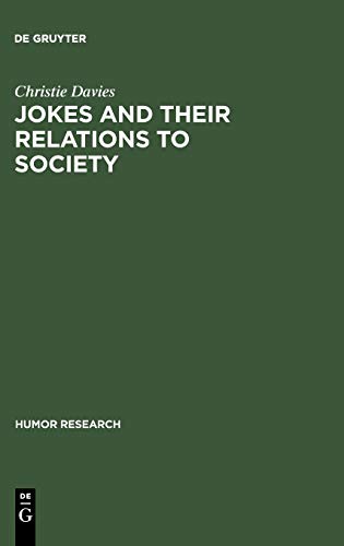 Jokes and their Relations to Society (Humor Research [HR], 4, Band 4)